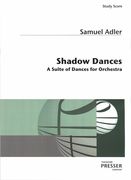 Shadow Dances : A Suite Of Dances For Orchestra.