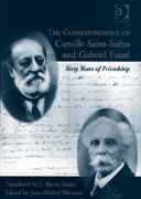 Correspondence Of Camille Saint-Saens and Gabriel Faure.