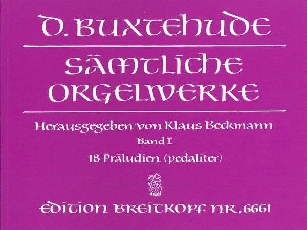 Organ Works, Vol. 1 : 18 Praeludia Pedaliter, Bux Wv 136-153.