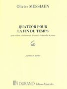 Quatuor Pour la Fin Du Temps : For Clarinet, Violin, Violoncello & Piano.