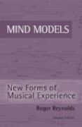 Mind Models : New Forms Of Musical Experience - Second Edition.