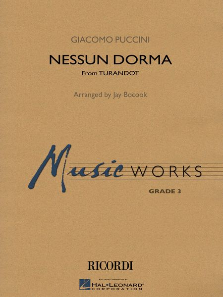 Nessun Dorma, From Turandot : For Band / arranged by Jay Bocook.