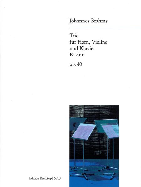 Trio In E Flat Major, Op. 40 : For Horn, Violin and Piano.