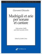 Madrigali Et Arie Per Sonare Et Cantare : Libro Primo (1609) And Libro Secondo (1610).