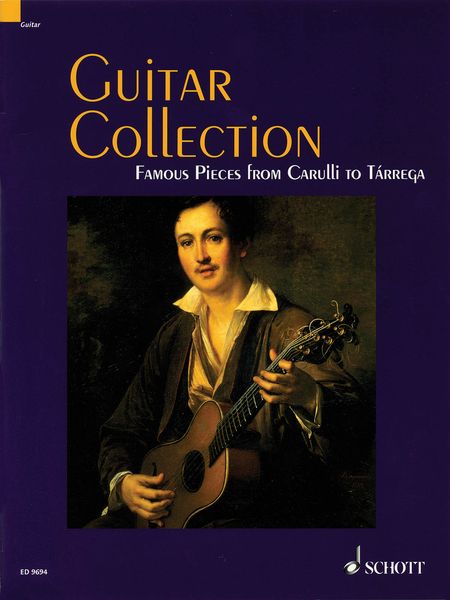 Guitar Collection : Famous Pieces From Carulli To Tarrega.
