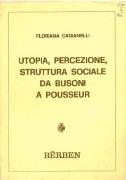 Utopia, Percezione, Struttura Sociale Da Busoni A Pousseur.