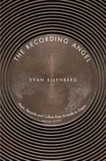 Recording Angel : Music, Records and Culture From Aristotle To Zappa - 2nd Edition.