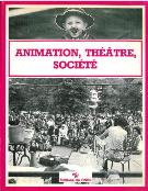 Animation, Theatre, Societe / edited by Anne-Marie Gourdon.