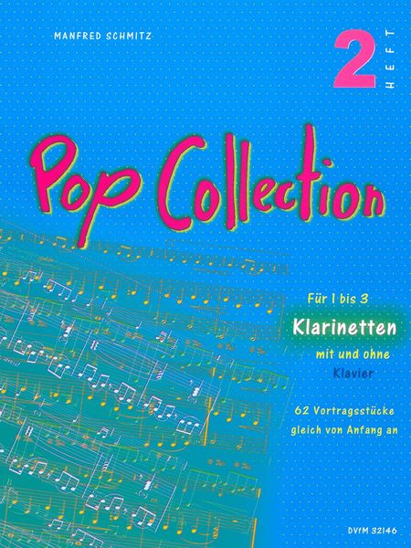 Pop Collection : Für 1 Bis 3 Klarinetten Mit Und Ohne Klavier - Heft 2.