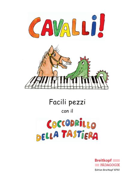 Cavalli! : Facili Pezzi Con Il Coccordrillo Della Tastiera.
