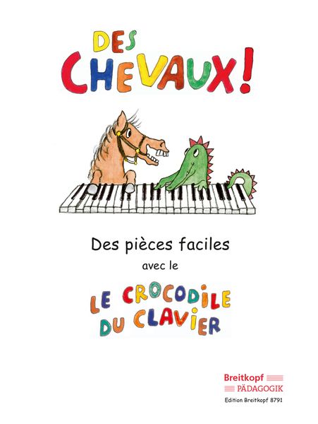 Chevaux! : Des Pieces Faciles Avec le Crocodile Du Clavier.