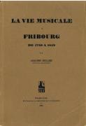 VIe Musicale A Freibourg De 1750 A 1843.