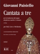 Cantata A Tre Per La Traslazione Del Sangue Del Glorioso Martire S. Gennaro : Per Soli, Coro E Orch.