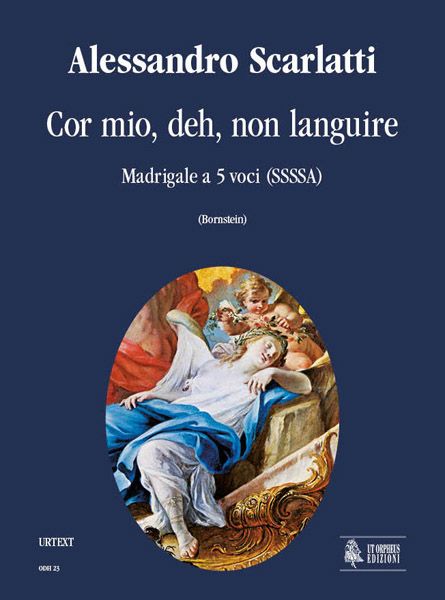 Cor Mio, Deh, Non Languire : Madrigale A 5 Voci (Ssssa) / Edited By Andrea Bornstein.