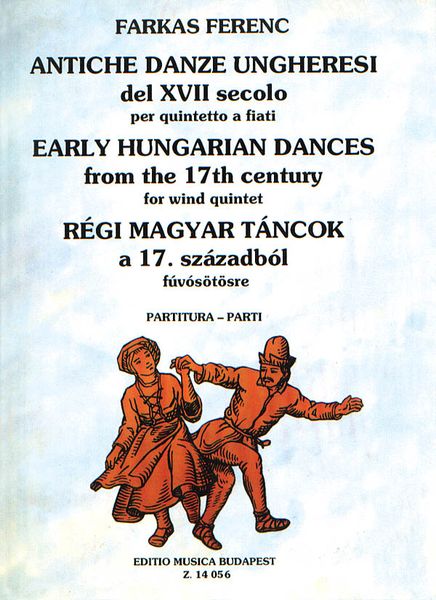 Early Hungarian Dances From The 17th Century : For Wind Quintet.