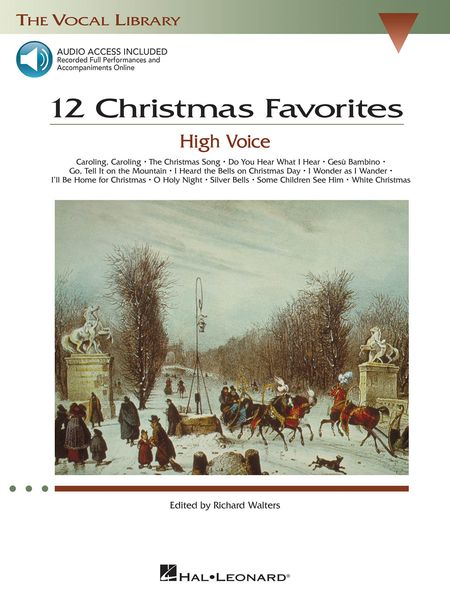 12 Christmas Favorites : For High Voice / edited by Richard Walters.