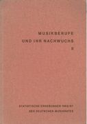 Musikberufe und Ihr Nachwuchs 2 : Statistische Erhebungen 1965/67 Des Deutschen Musikrates.