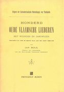 Honderd Oude Vlaamsche Liederen Met Woorden En Zangweisen (1897). Reprint.