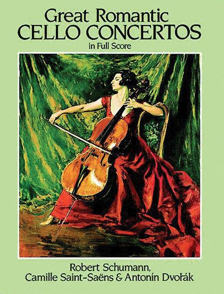 Great Romantic Cello Concertos [Dvorak, Saint-Saens, Schumann].