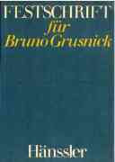 Festschrift Für Bruno Grusnick Zum 80. Geburtstag / edited by Rolf Saltzwedel and Klaus D. Koch.