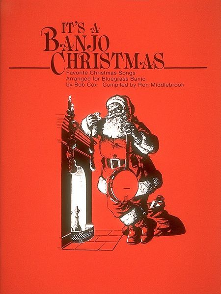 It's A Banjo Christmas : For Banjo Solo.