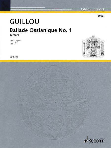 Ballade Ossianique No. 1 - Temora : Pour Orgue, Op. 8 (1962).