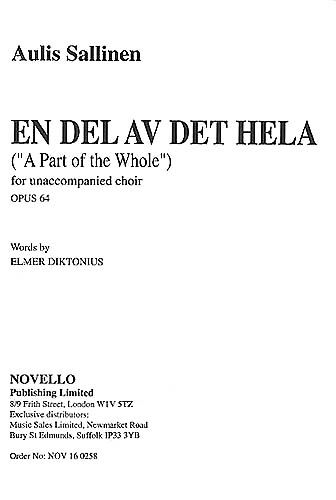 En Del Av Det Helo = A Part Of The Whole, Op. 64 : For Mixed Choir A Cappella.