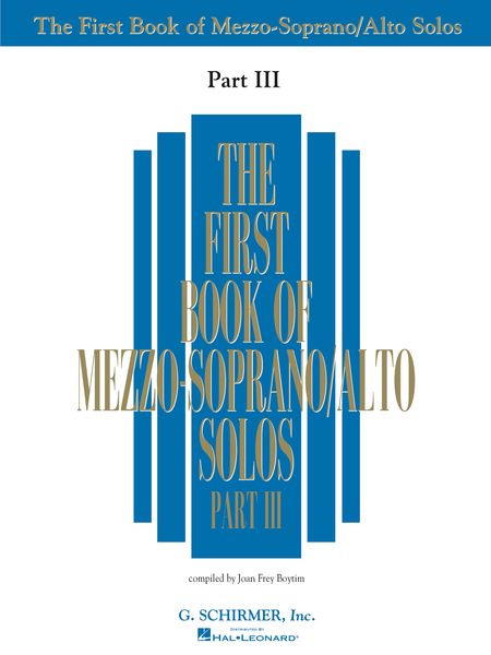First Book Of Mezzo-Soprano/Alto Solos, Part 3 / edited by Joan Frey Boytim.