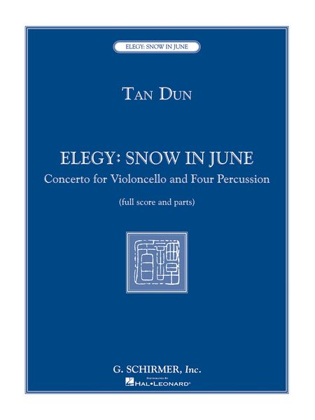 Elegy - Snow In June : Concerto For Violoncello and Four Percussion.