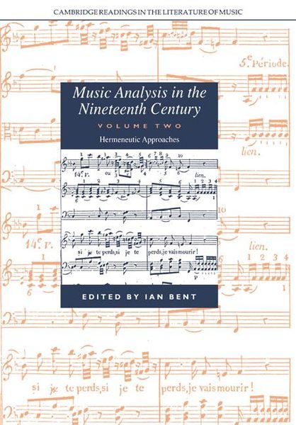 Music Analysis In The Nineteenth Century, Vol. Two : Fugue, Form and Style / edited by Ian Bent.