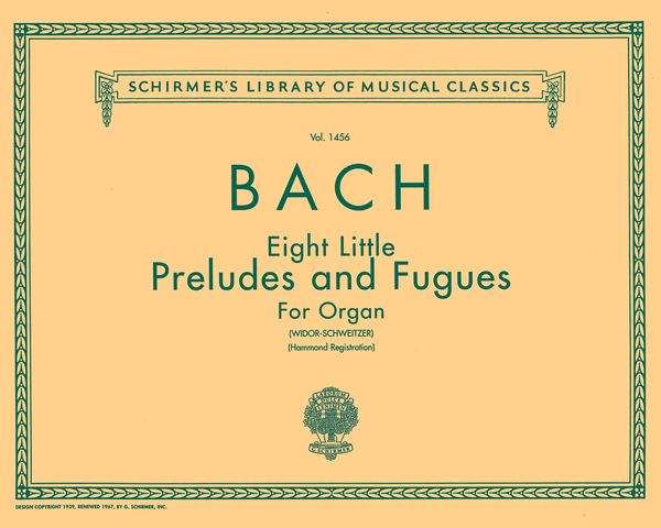 Eight Little Preludes and Fugues : Organ Solo.
