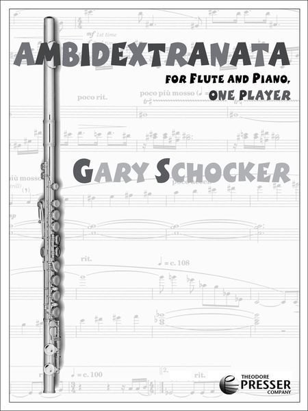 Ambidextranata : For Flute And Piano, One Player (2004).
