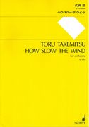 How Slow The Wind : For Orchestra.