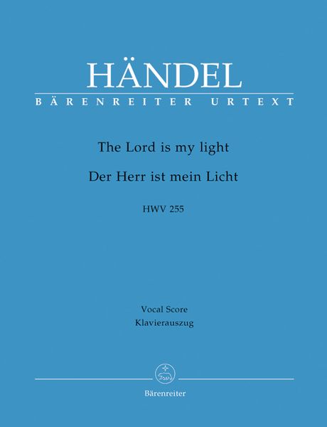 Lord Is My Light, HWV 25 / edited by Andreas Köhs.