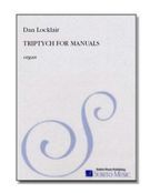 Triptych For Manuals : For Organ.