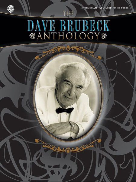 Dave Brubeck Anthology : Intermediate/Advanced Piano Solos.