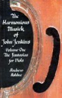Harmonious Musick Of John Jenkins, Vol. One : The Fantasias For Viols.