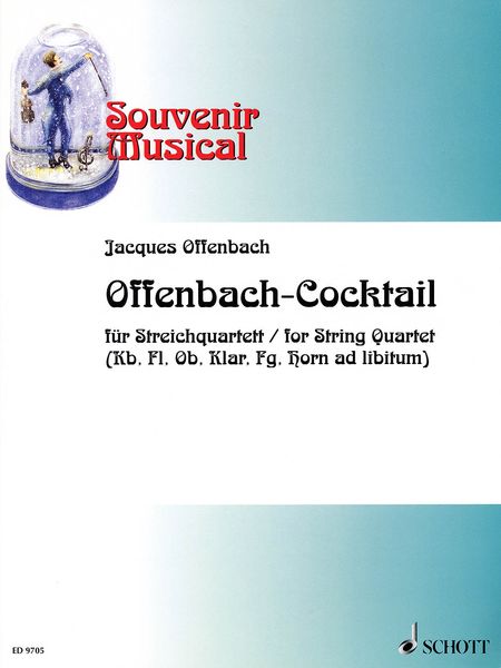 Offenbach-Cocktail : Für Streichquartett (Kontrabass, Flöte, Oboe, Klarinette, Fagott & Horn Ad Lib.