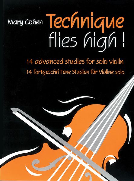 Technique Flies High : 14 Advanced Studies For Solo Violin.