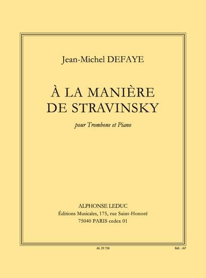 A La Maniere De Stravinsky : Pour Trombone Et Piano.