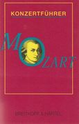 Konzertfuehrer Wolfgang Amadeus Mozart / Mit Beitraegen Von Ingeborg Allihn [Et Al].