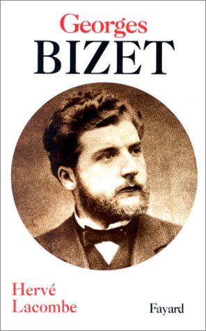 Georges Bizet : Naissance d'Une Identite Creatrice.