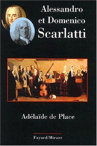 Alessandro Et Domenico Scarlatti.