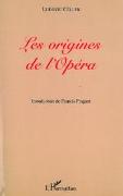 Origines De l'Opera Et le Ballet De la Reine (1581).