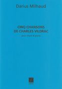 5 Chansons De Charles Vildrac : For Medium Voice and Piano.