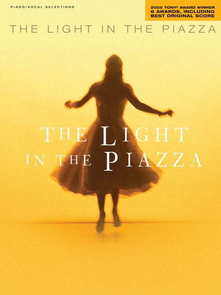 Light In The Piazza : Piano/Vocal Selections.