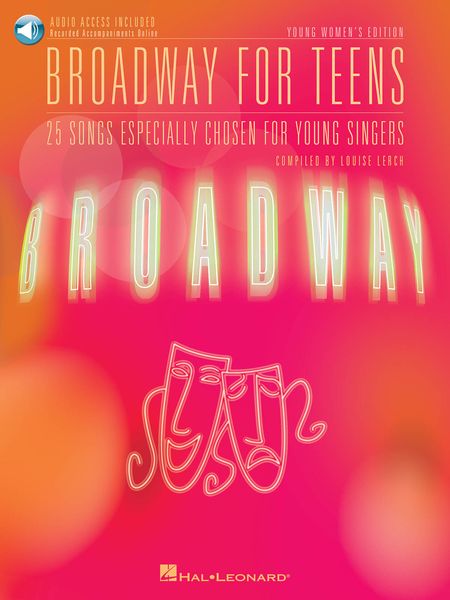 Broadway For Teens : Young Women's Edition / compiled by Louise Lerch.