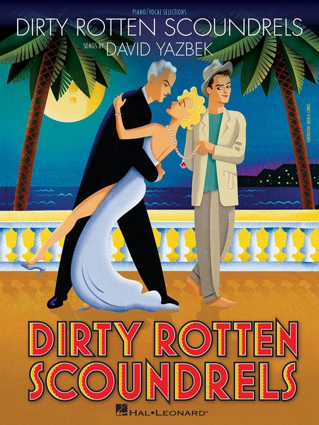 Dirty Rotten Scoundrels.