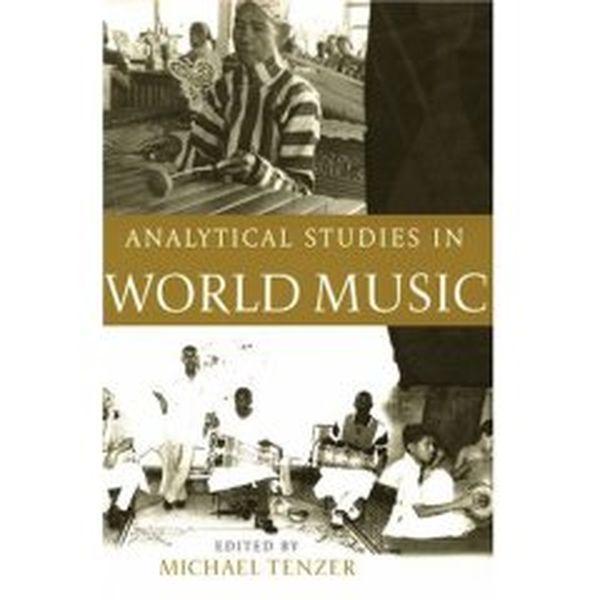 Analytical Studies In World Music / edited by Michael Tenzer.