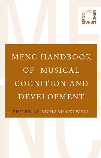 Menc Handbook of Musical Cognition and Development / edited by Richard Colwell.